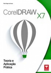 Corel Draw X7 - Teoria e Aplicação